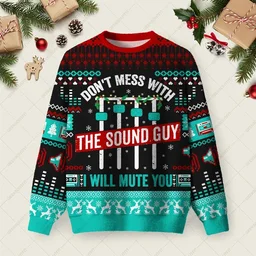 Don_t Mess With The Sound Guy Ugly Christmas Sweater Xmas Merch Christmas Gifts For Husband