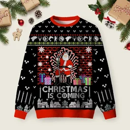 Christmas Is Coming Ugly Christmas Sweater Xmas Party Clothes Xmas Gifts For Dad