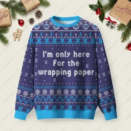 Here For The Wrapping Paper Ugly Christmas Sweater Funny Xmas Sweaters Gifts For Sister