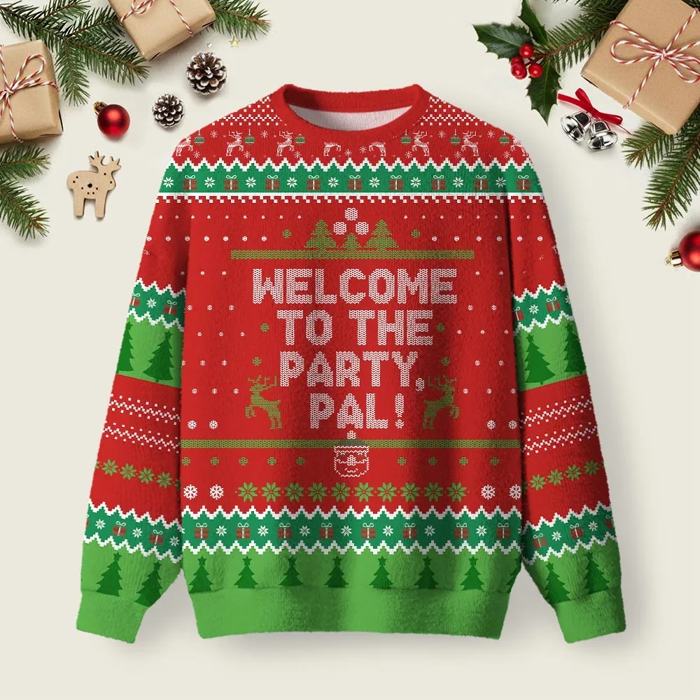 Welcome To The Party Pal Ugly Christmas Sweater Festive Clothing Xmas Gifts For Friend