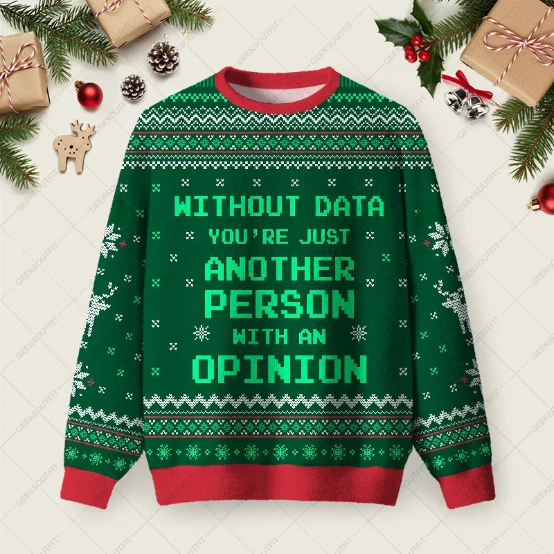 Without Data You_re Just Another Person Ugly Christmas Sweater Festivus Sweater Gifts For Dad