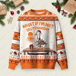 What If Im Not Silly Enough Ugly Christmas Sweater Xmas Apparel Christmas Gifts For Friends