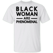 Black Women Are Phenomenal Shirt Phenomenal Woman T-Shirt Pride Graphic Tee