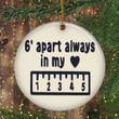 Cute Christmas Ornament 6 Feets Away Apart Always In My Heart Funny Pandemic Ornament 2021