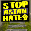 Stop Asian Hate Yard Sign Asian Lives Matter Human Right AAPI Hate Is A Virus Asian Sign