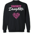 My Favorite Daughter Sweatshirt Funny My Favorite Daughter Clothing