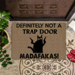 Cat Definitely Not A Trap Door Doormat Madafakas Hilarious Funny Unique Doormat Indoor