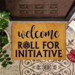 Welcome Roll For Initiative Doormat Funny Welcome Mat Sayings Front Door Mat Inside