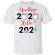 New Year T-Shirt Design 2021 Goodbye 2020 Hello 2021 Funny Shirt Gift For Friends