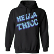 Hella Thicc Hoodie Funny For Men Women Gift