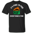 Dumpster Fire It's Fine I'm Fine Everything's Fine T-Shirt Christmas Gift For Mother In Law