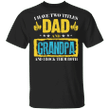 I Have Two Titles Dad And Grandpa And I Rock Them Both T-Shirt For Men, Unique Gifts For Dad