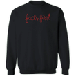 Facts First Sweatshirt For Men Women Christmas Gift Idea