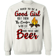 I Tried To Be A Good Girl But Then There Was Bonfire Was Lit Campfire Sweatshirt