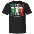 Cinco De Mayo Shirt Mexican Drinking Team Mexico Flag T-Shirt Gift For Beer Lover