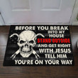 Welder Get Right With Jesus Doormat Before You Break Into My House Doormat Funny Gift Quotes1