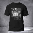 I Will Not Comply Shirt 1776 2Nd Amendment Gun Right T-Shirt For Men