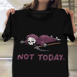 Grim Reaper Not Today Shirt Cute Halloween Shirts Halloween Gift Spooky Basket Ideas For Boyfriend