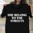 She Belong To The Streets Shirt Pray For Her Shirt Future Shirt Future Merch
