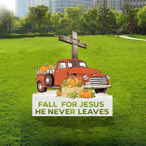 Fall For Jesus He Never Leaves Yard Sign Christian Faith Outdoor Halloween Decoration Ideas