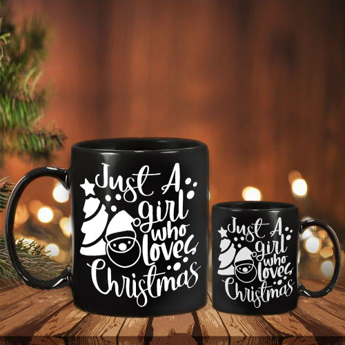 This Girl Loves Christmas Mug Just A Girl Who Loves Christmas Mug Gifts For Older Sister