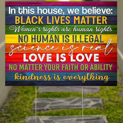 In This House We Believe Yard Sign LGBT Flag Lawn Sign Outdoor Decor Black Lives Matter Merch