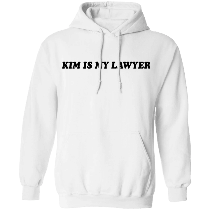 Kim Is my Lawyer Classic Hoodie Gift Idea For Him Her