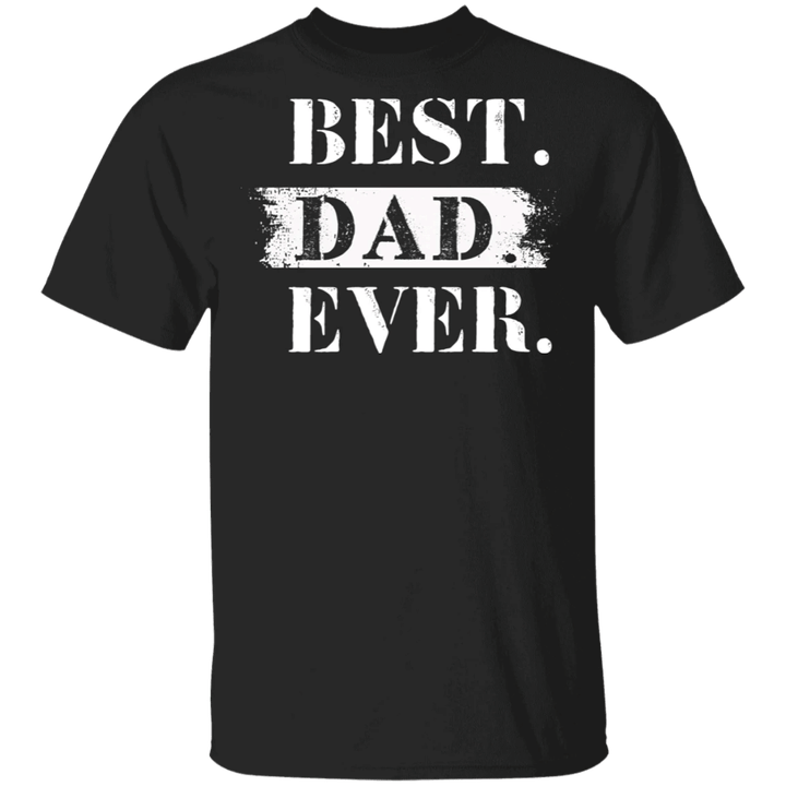 Best Dad Ever T-Shirt Funny Graphic Tees For Father's Day, Thanksgiving Gifts For Dad