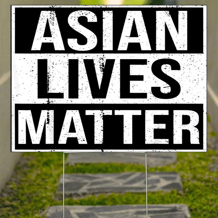 Asian Lives Matter Yard Sign Love Is Love Stop AAPI Hate Is A Virus Fight Racism Decor