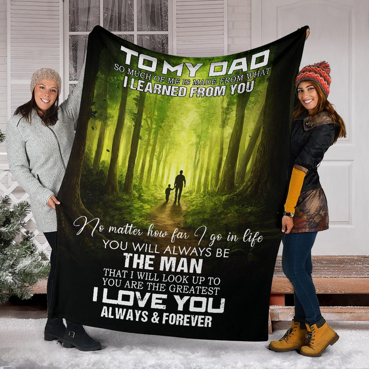 To My Dad I Love You Always And Forever Fleece Blanket Soft Best Father's Gift 2021