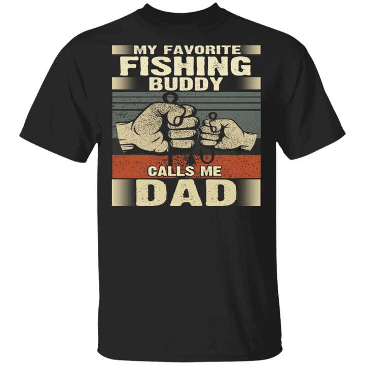 My Favorite Fishing Buddy Calls Me Dad Shirt Vintage T-Shirts Men Fathers Day Gift Fisherman