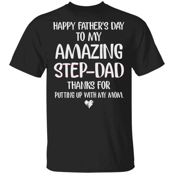 Happy Father's Day To My Amazing Step Dad Shirt Step Dad Fathers Day Gift Ideas