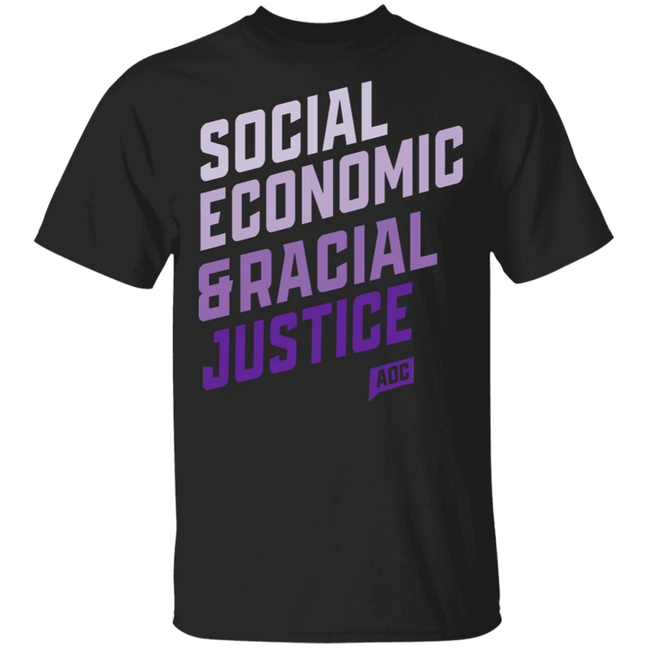 Social Economic And Racial Justice AOC T-Shirt Cortez Democrat Shirt AOC Merchandise