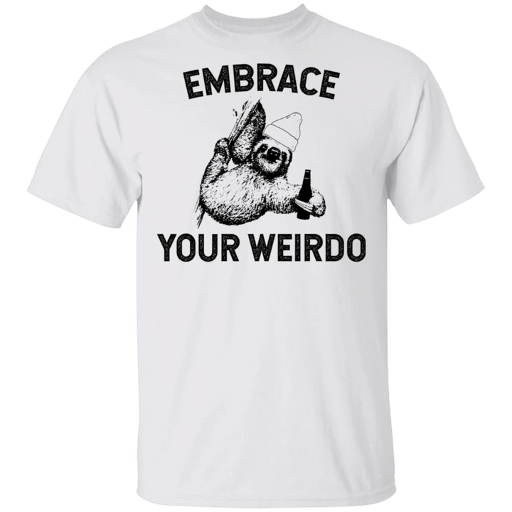 Sloth Embrace Your Weirdo T-Shirt Classic Funny St Patrick's Day Shirt Idea For Beer Lover