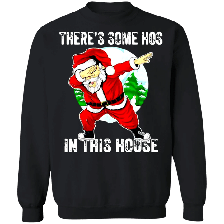 There's Some Hos In This House Christmas Sweater Ugly Christmas Sweater For Men Woman