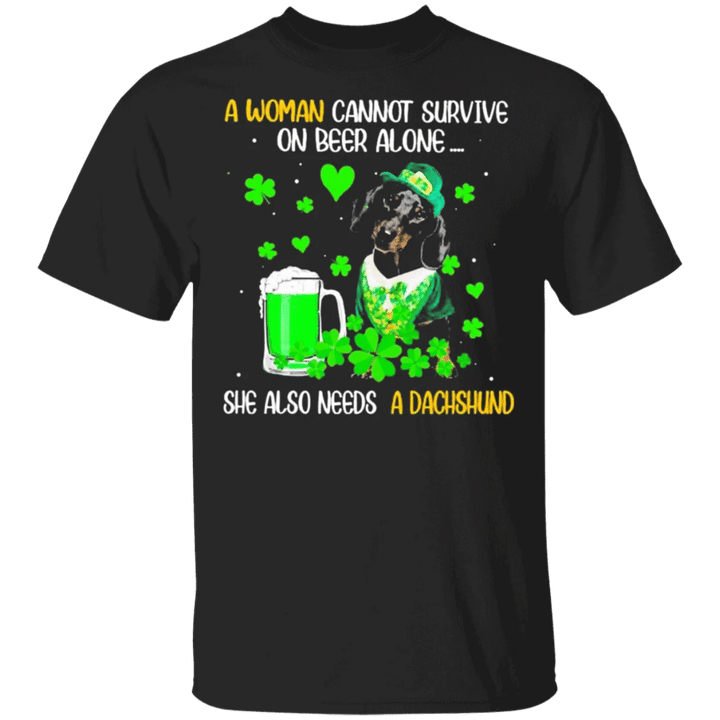 A Woman Can't Survive On Beer Alone She Needs Dachshund Women's Shirt St Patrick's Day Funny - Pfyshop.com