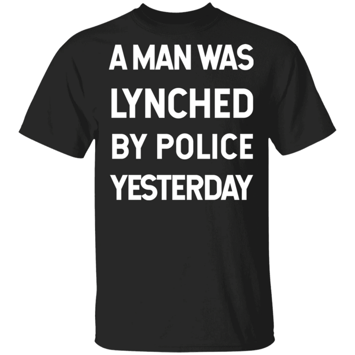 A Man Was Lynched By Police Yesterday Shirt Justice For Daunte Wright T-Shirt