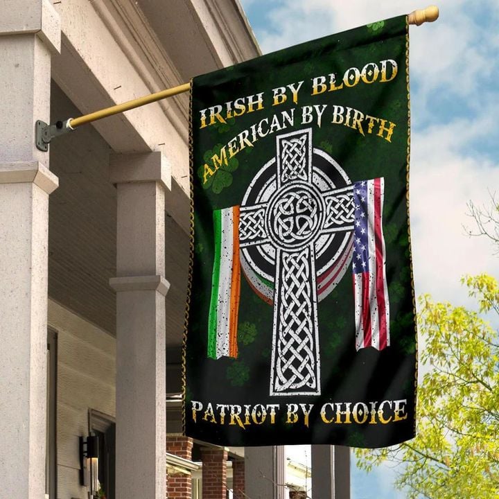 Irish By Blood American By Birth Patriot By Choice Flag Celtic Cross Flag St Patrick's Day Flag