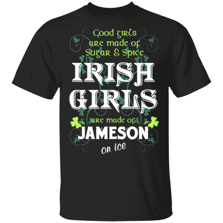 Irish Girls Are Made Of Jameson On Ice T-Shirt Girls St Patrick's Day Shirt Women's Apparel - Pfyshop.com
