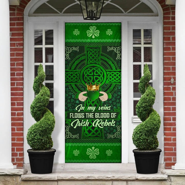 Irish Celtic Cross Door Cover In My Veins Flows The Blood Of Irish Rebel St Patricks Day Decor