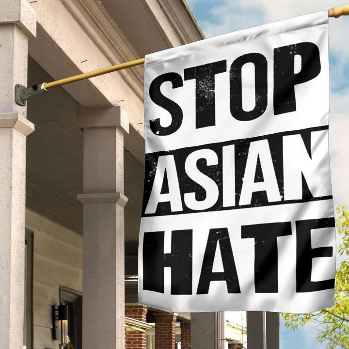 Stop Asian Hate Flag Stop AAPI Hate Is A Virus Asian Lives Matter Anti Racism Decor