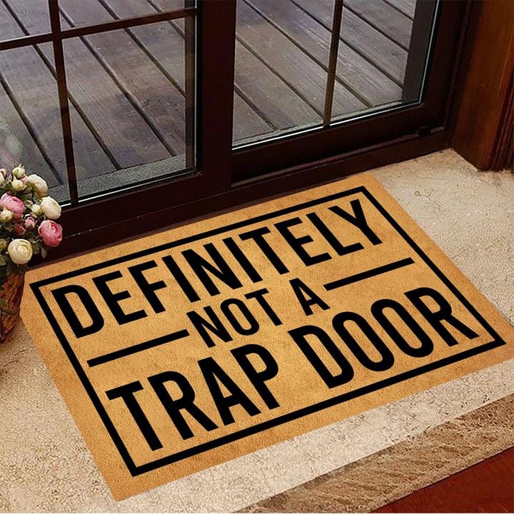 Definitely Not A Trap Door Doormat For Front Door Mat Funny Doormat Sayings