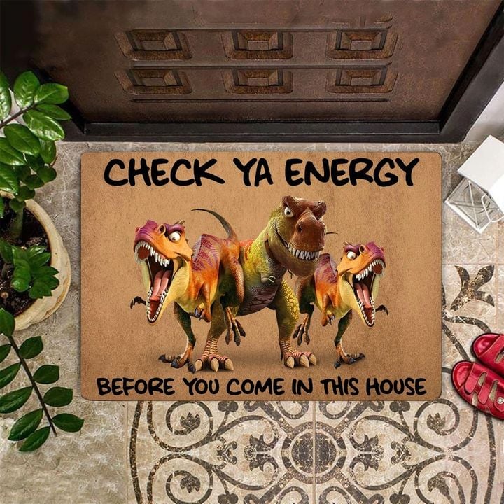 T-Rex Check Your Energy Before You Come In This House Doormat Frontgate Doormat Outdoor