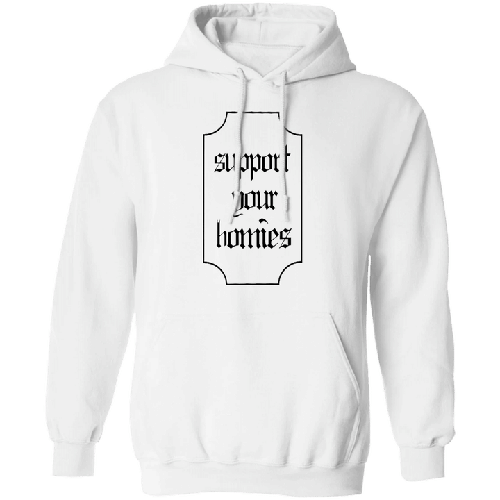 Support Your Homies Hoodie Cool Graphic Hoodies Gift For Brother