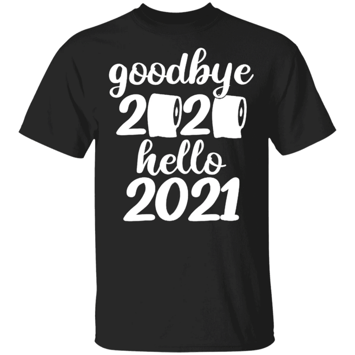New Year T-Shirt Idea Goodbye 2020 Hello 2021 Funny New Year Shirt Gift