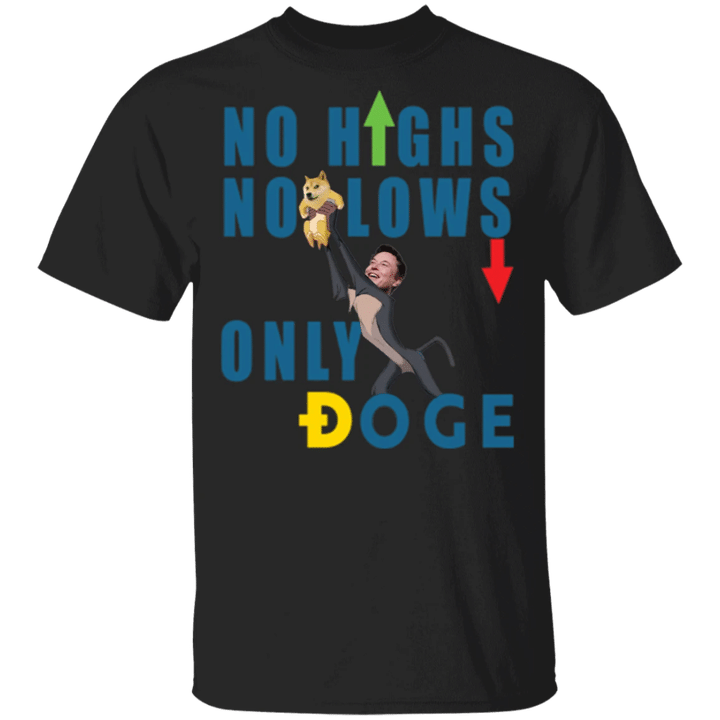 Dogecoin Shirt Lion King Elon Musk Tweet No High No Low Only Doge T-shirt For Crypto Lover