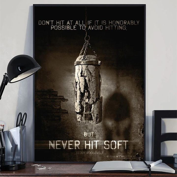 Don't Hit At All If It Is Honorable But Never Hit Soft Poster Teddy Roosevelt Quote Room Decor