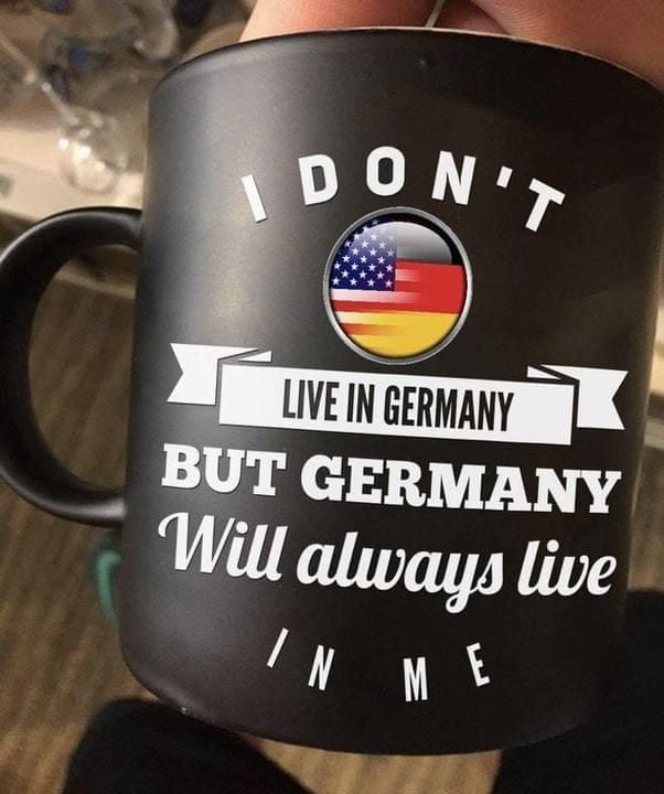 I Don't Live In Germany But Germany Will Always Live In Me Mug Sense German Gift For Him Her