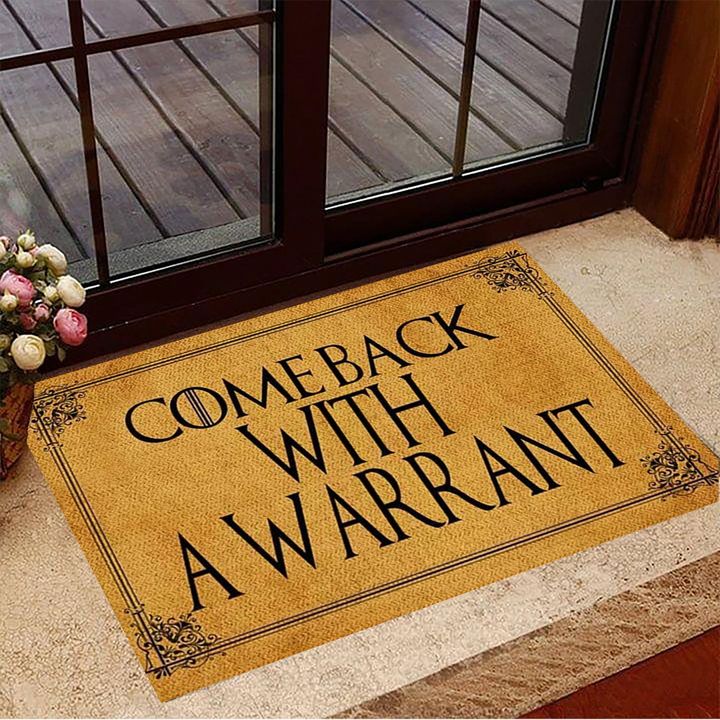 Come Back With A Warrant Doormat Funny Welcome Mat Sayings Fun Doormat
