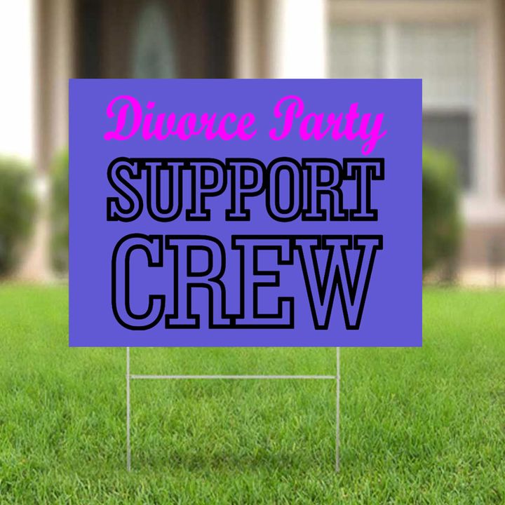 Divorce Party Support Crew Yard Sign Funny Welcome Home Signs Unique Garden Decor